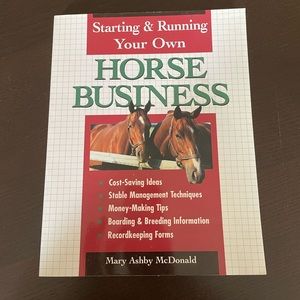 “Starting & Running Your Own Horse Business” Hardcover Book